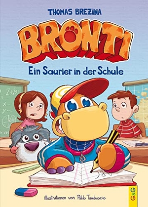 Brezina, Thomas. Bronti - Ein Saurier in der Schule. G&G Verlagsges., 2018.