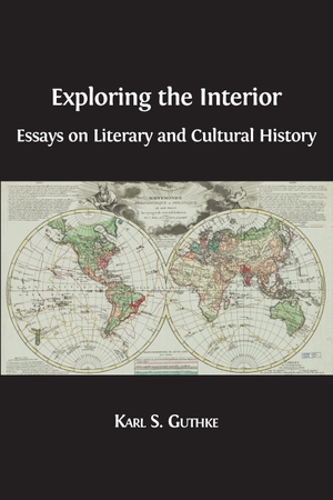 Guthke, Karl S.. Exploring the Interior: Essays on Literary and Cultural History. Open Book Publishers, 2018.
