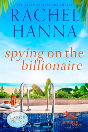 Hanna, Rachel. Spying On The Billionaire. Rachel Hanna, 2019.