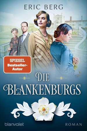 Berg, Eric. Die Blankenburgs - Roman. Blanvalet Taschenbuchverl, 2022.