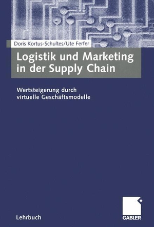 Ferfer, Ute / Doris Kortus-Schultes. Logistik und Marketing in der Supply Chain - Wertsteigerung durch virtuelle Geschäftsmodelle. Gabler Verlag, 2005.