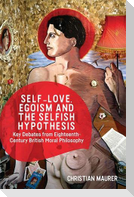 Self-Love, Egoism and the Selfish Hypothesis