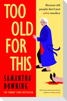 Too Old For This