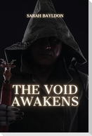 The void awakens