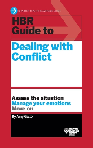 Gallo, Amy. HBR Guide to Dealing with Conflict (HBR Guide Series). Harvard Business Review Press, 2017.