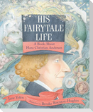 His Fairytale Life