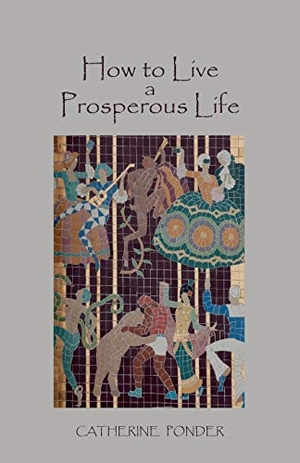 Ponder, Catherine. How to Live a Prosperous Life. Martino Fine Books, 2010.