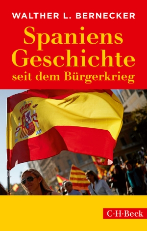Bernecker, Walther L.. Spaniens Geschichte seit dem Bürgerkrieg. C.H. Beck, 2018.