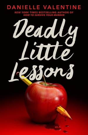 Valentine, Danielle. Deadly Little Lessons. Penguin Young Readers Group, 2026.