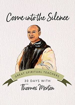 Merton, Thomas. Come Into the Silence - 30 Days with Thomas Merton. Ave Maria Press, 2021.
