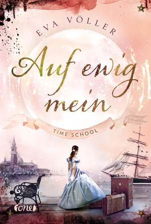 Völler, Eva. Auf ewig mein - Time School Band 2. ONE, 2018.