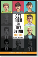Get Rich or Try Dying (Part One)