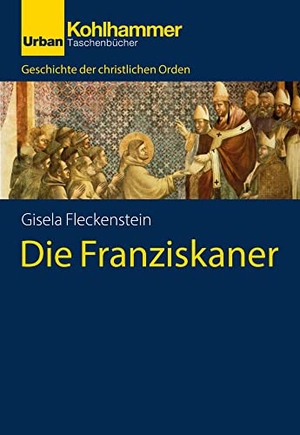 Fleckenstein, Gisela. Die Franziskaner. Kohlhammer W., 2025.