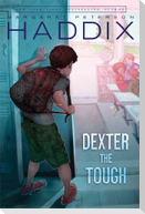 Dexter the Tough