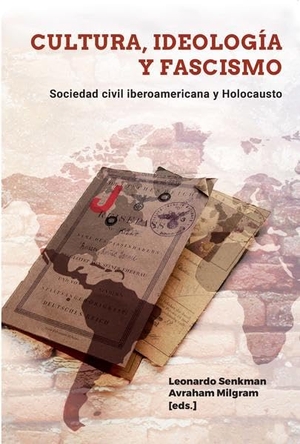 Senkman, Leonardo / Avraham Milgram (Hrsg.). Cultura, ideología y fascismo : sociedad civil iberoamericana y Holocausto. Vervuert Verlagsges., 2020.