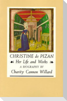Christine de Pizan: Her Life and Works
