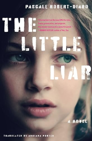 Robert-Diard, Pascale. The Little Liar. Other Press (NY), 2024.