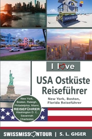 Giger, S. L. / Swissmiss Ontour. USA Ostküste Reiseführer von SWISSMISSONTOUR - New York, Boston, Florida Reiseführer. via tolino media, 2025.