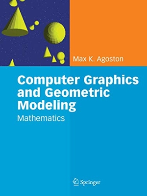 Agoston, Max K.. Computer Graphics and Geometric Modelling - Mathematics. Springer, 2005.