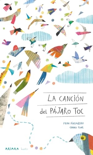 Pintadera, Fran. La Canción del Pájaro Toc / The Song of the Toc Bird. Akiara Books, 2025.