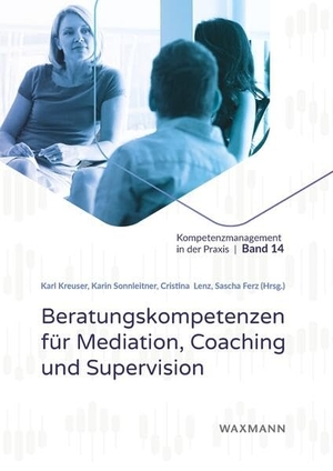 Lenz, Cristina / Sascha Ferz et al (Hrsg.). Beratungskompetenzen für Mediation, Coaching und Supervision. Waxmann Verlag GmbH, 2022.