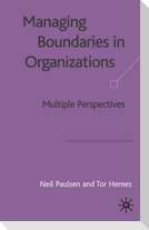 Managing Boundaries in Organizations