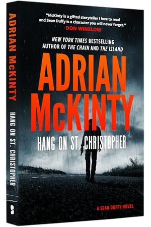 McKinty, Adrian. Hang on St. Christopher. Blackstone Publishing, 2026.