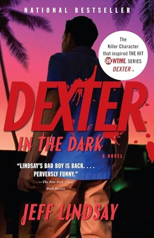 Lindsay, Jeff. Dexter in the Dark. Random House, 2008.