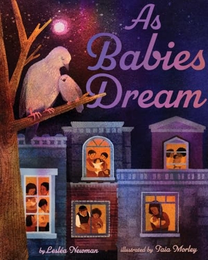 Newman, Lesléa. As Babies Dream. Magination Press (R) -- American Psychological Association, 2021.