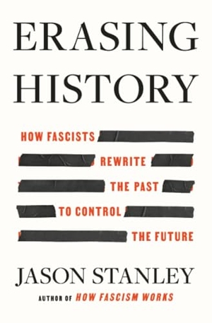 Stanley, Jason. Erasing History. Simon + Schuster LLC, 2024.