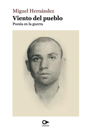 Hernández, Miguel. Viento del pueblo. Canopus Editorial Digital LLC, 2016.
