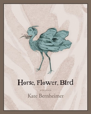 Bernheimer, Kate. Horse, Flower, Bird. Coffee House Press, 2010.