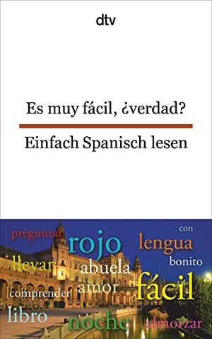 Brandenberger, Erna (Hrsg.). Es muy fácil, ¿verdad? Einfach Spanisch lesen. dtv Verlagsgesellschaft, 2009.