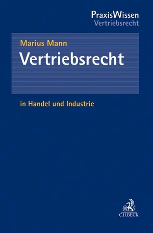 Mann, Marius. Vertriebsrecht in Handel und Industrie. C.H. Beck, 2017.