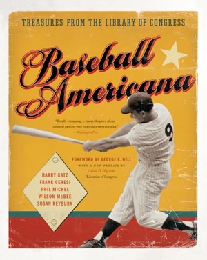Katz, Harry / Ceresi, Frank et al. Baseball Americana - Treasures from the Library of Congress. HarperCollins, 2018.