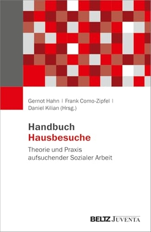 Hahn, Gernot / Frank Como-Zipfel et al (Hrsg.). Handbuch Hausbesuche - Theorie und Praxis aufsuchender Sozialer Arbeit. Juventa Verlag GmbH, 2026.