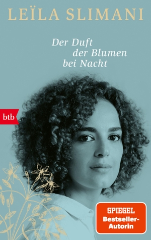 Slimani, Leïla. Der Duft der Blumen bei Nacht. btb Taschenbuch, 2024.