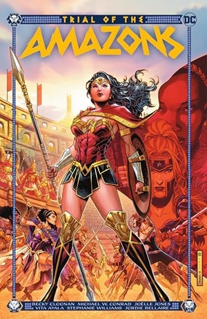 Cloonan, Becky / Michael Conrad. Trial of the Amazons. DC Comics, 2022.