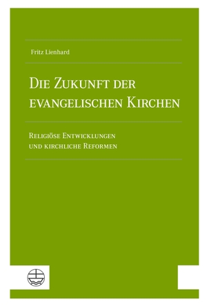 Lienhard, Fritz. Die Zukunft der evangelischen Kirchen - Religiöse Entwicklungen und kirchliche Reformen. Evangelische Verlagsansta, 2025.