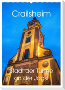 Crailsheim - Stadt der Türme an der Jagst (Wandkalender 2024 DIN A2 hoch), CALVENDO Monatskalender