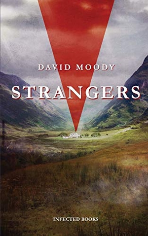 Moody, David. Strangers. INFECTED BOOKS, 2014.