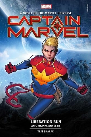 Sharpe, Tess. Captain Marvel: Liberation Run - Prose Novel. Titan Books Ltd, 2019.