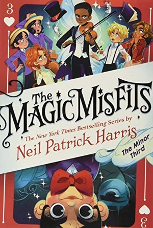 Harris, Neil Patrick. The Magic Misfits: The Minor Third. Hachette Book Group, 2020.