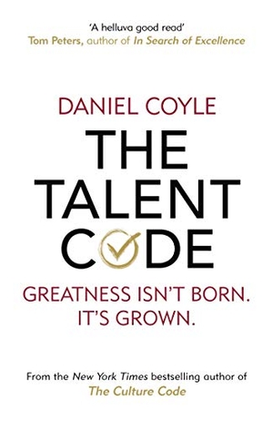 Coyle, Daniel. The Talent Code - Greatness isn't born. It's grown. Cornerstone, 2020.