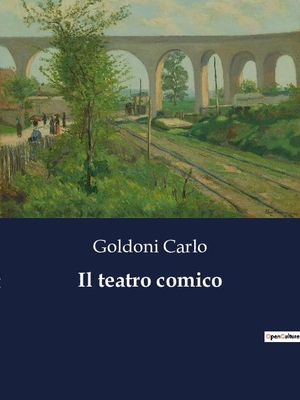 Carlo, Goldoni. Il teatro comico. Culturea, 2023.