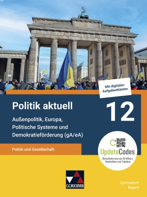 Castner, Jan / Beck, Jens et al. Politik aktuell 12 (gA/eA) - G9 - Politik und Gesellschaft - Außenpolitik, Europa, politische Theorien / Utopien, politische Systeme und Demokratieförderung (gA/eA). Buchner, C.C. Verlag, 2024.