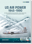 US Air Power, 1945-1990 Volume 2 Bombers 1945-1949