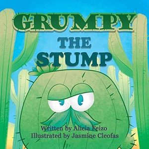 Feizo, Alicia / Larry Cavanagh. Grumpy The Stump. TotalRecall Publications, Inc., 2021.