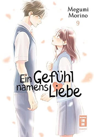 Morino, Megumi. Ein Gefühl namens Liebe 09. Egmont Manga, 2022.
