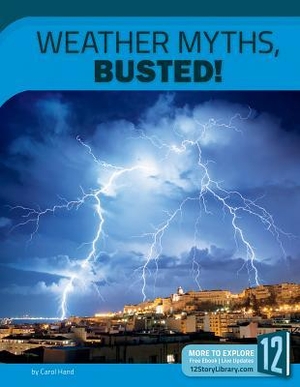 Hand, Carol. Weather Myths, Busted!. Bookstaves, 2017.